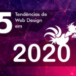 5 Tendências de Web Design em 2020