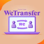 Tutorial como usar o Wetransfer